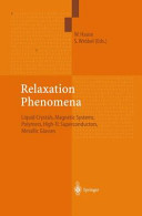 Relaxation Phenomena: Liquid Crystals, Magnetic Systems, Polymers, High-Tc Superconductors, Metallic Glasses