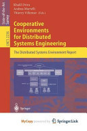 Cooperative Environments for Distributed Systems Engineering: The Distributed Systems Environment Report