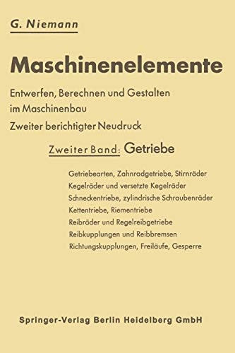 Maschinenelemente Entwerfen, Berechnen und Gestalten im Maschinenbau. Ein Lehr- und Arbeitsbuch