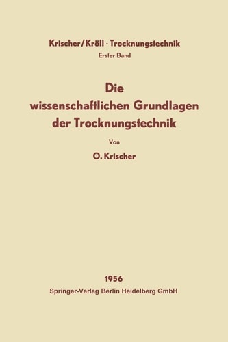 Die wissenschaftlichen Grundlagen der Trocknungstechnik