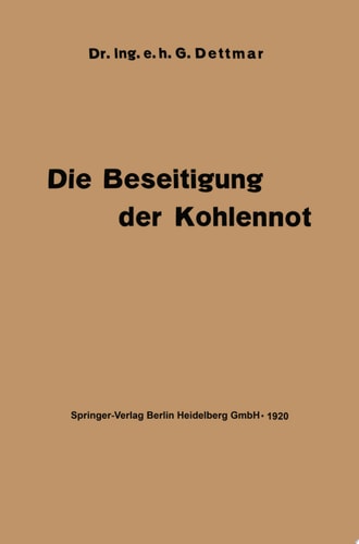 Die Beseitigung der Kohlennot Unter besonderer Berücksichtigung der Elektrotechnik