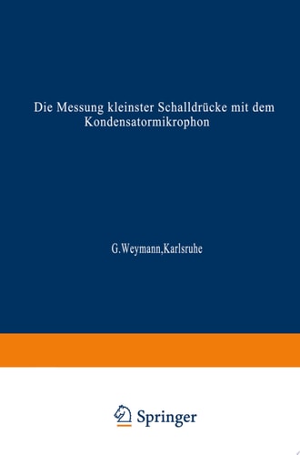 Die Messung kleinster Schalldrücke mit dem Kondensatormikrophon