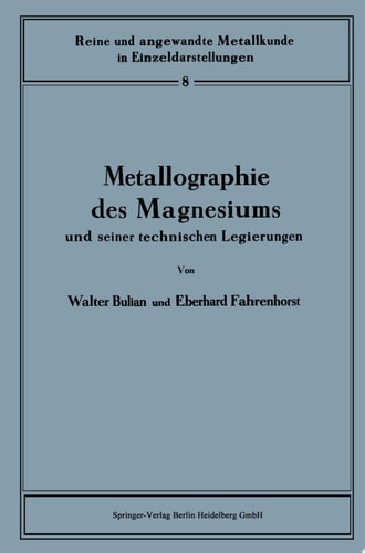 Metallographie des Magnesiums und seiner technischen Legierungen