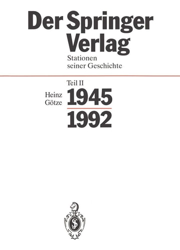 Der Springer-Verlag Stationen Seiner Geschichte Teil 2: 1945 – 1992