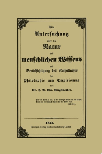 Eine Untersuchung über die Natur des menschlichen Wissens mit Berücksichtigung des Verhältnisses der Philosophie zum Empirismus
