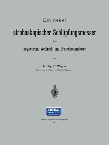 Ein neuer stroboskopischer Schlüpfungsmesser für asynchrone Wechsel- und Drehstrommotoren