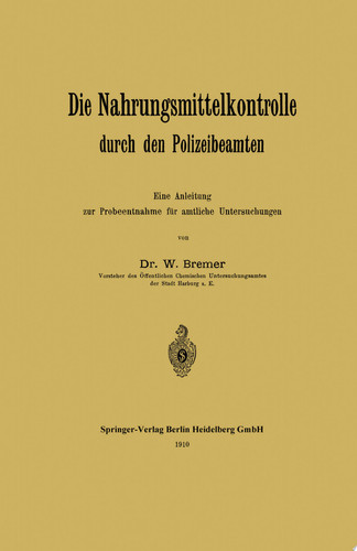 Die Nahrungsmittelkontrolle durch den Polizeibeamten Eine Anleitung zur Probeentnahme für amtliche Untersuchungen