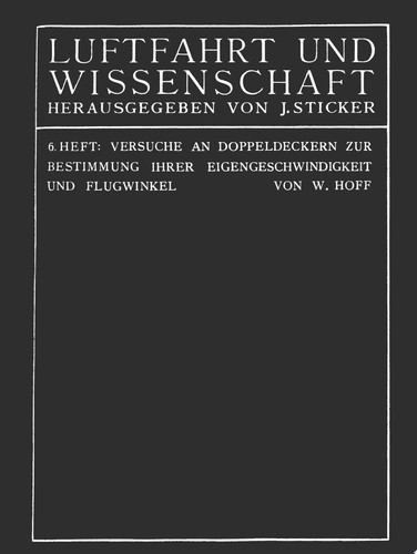 Versuche an Doppeldeckern zur Bestimmung ihrer Eigengeschwindigkeit und Flugwinkel