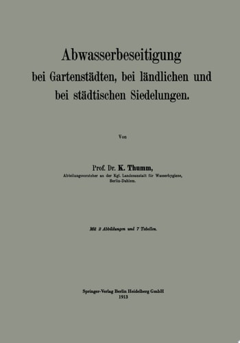 Abwasserbeseitigung bei Gartenstädten, bei ländlichen und bei städtischen Siedelungen