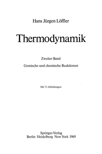 Thermodynamik Zweiter Band: Gemische und chemische Reaktionen