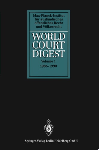 World Court Digest Formerly Fontes Iuris Gentium
