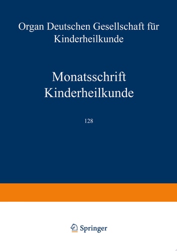 Monatsschrift Kinderheilkunde Organ der Deutschen Gesellschaft für Kinderheilkunde