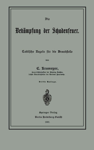 Die Bekämpfung der Schadenfeuer Taktische Regeln für die Brandstelle