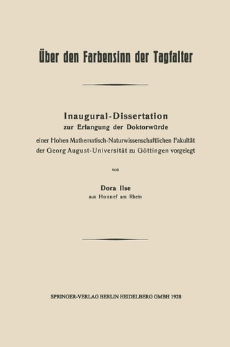 Über den Farbensinn der Tagfalter Inaugural-Dissertation zur Erlangung der Doktorwürde einer Hohen Mathematisch-Naturwissenschaftlichen Fakultät der Georg August-Universität zu Göttingen vorgelegt