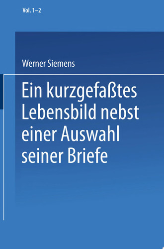 Ein kurzgefaßtes Lebensbild nebst einer Auswahl seiner Briefe