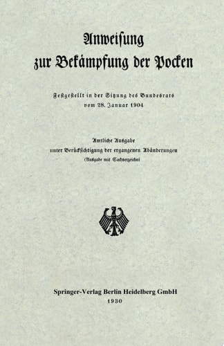 Anweisung zur Bekämpfung der Pocken Festgestellt in der Sitzung des Bundesrats vom 28. Januar 1904