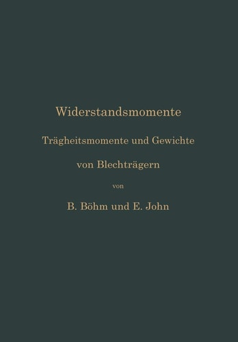 Widerstandsmomente Trägheitsmomente und Gewichte von Blechträgern