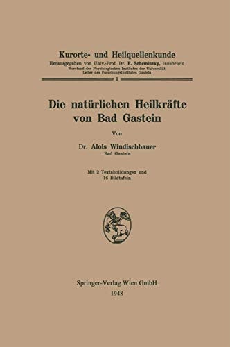 Die natürlichen Heilkräfte von Bad Gastein