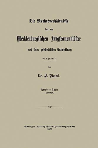 Die Rechtsverhältnisse der vier Mecklenburgischen Jungfrauenklöster nach ihrer geschichtlichen Entwicklung dargestellt (German Edition)