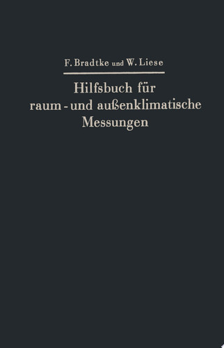 Hilfsbuch für raum- und außenklimatische Messungen Mit besonderer Berücksichtigung des Katathermometers