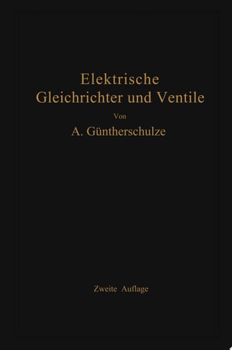 Elektrische Gleichrichter und Ventile