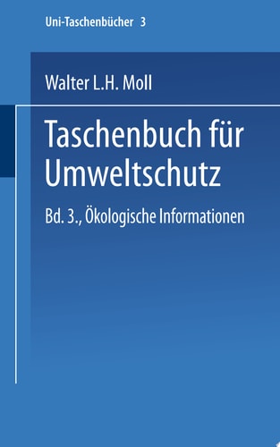 Taschenbuch für Umweltschutz Band III: Ökologische Informationen