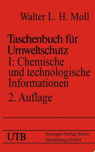 Taschenbuch für Umweltschutz Band I: Chemische und technologische Informationen