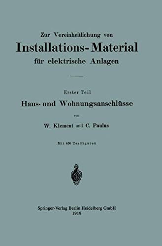 Zur Vereinheitlichung von Installations-Material für elektrische Anlagen Haus- und Wohnungsanschlüsse