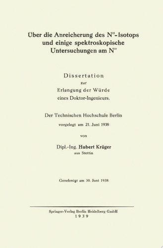Über die Anreicherung des N15-Isotops und einige spektroskopische Untersuchungen am N15 Dissertation zur Erlangung der Würde eines Doctor-Ingenieurs