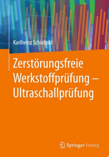 Zerstörungsfreie Werkstoffprüfung - Ultraschallprüfung