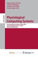Physiological Computing Systems First International Conference, Phycs 2014, Lisbon, Portugal, January 7-9, 2014, Revised Selected Papers