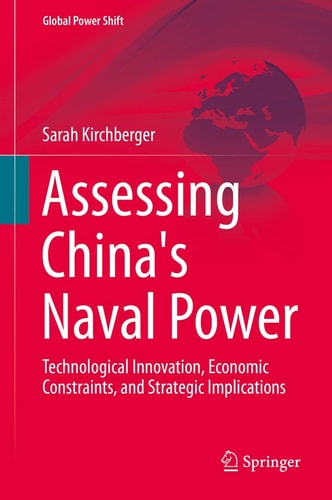 Assessing China's Naval Power Technological Innovation, Economic Constraints, and Strategic Implications