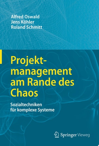Projektmanagement am Rande des Chaos