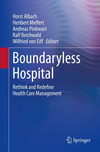 Boundaryless Hospital Rethink and Redefine Health Care Management