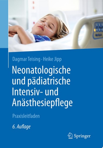 Neonatologische und pädiatrische Intensiv- und Anästhesiepflege