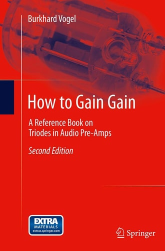 How to Gain Gain A Reference Book on Triodes in Audio Pre-Amps