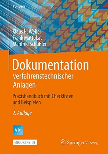 Dokumentation verfahrenstechnischer Anlagen Praxishandbuch mit Checklisten und Beispielen
