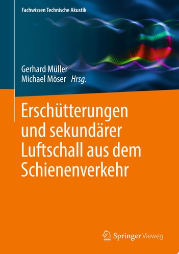 Erschütterungen und sekundärer Luftschall aus dem Schienenverkehr