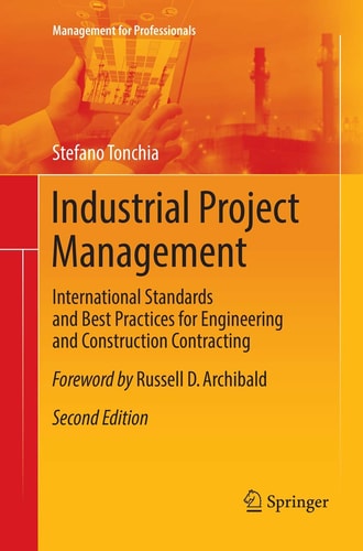 Industrial Project Management International Standards and Best Practices for Engineering and Construction Contracting
