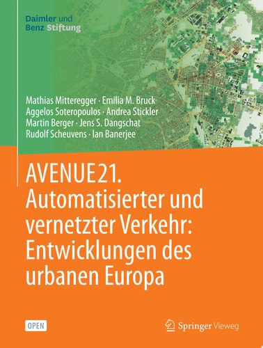AVENUE21. Automatisierter und vernetzter Verkehr: Entwicklungen des urbanen Europa