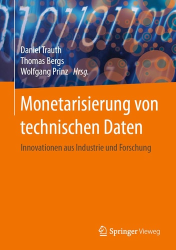 Monetarisierung von technischen Daten Innovationen aus Industrie und Forschung