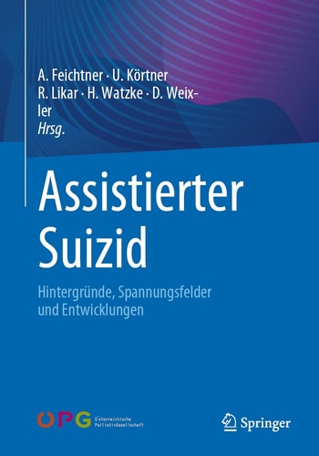 Assistierter Suizid Hintergründe, Spannungsfelder und Entwicklungen