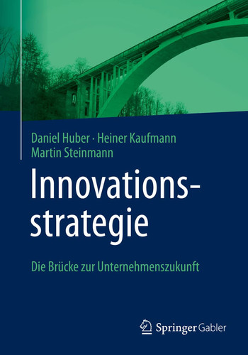 Innovationsstrategie Die Brücke zur Unternehmenszukunft