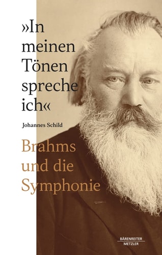 „In meinen Tönen spreche ich“ Brahms und die Symphonie