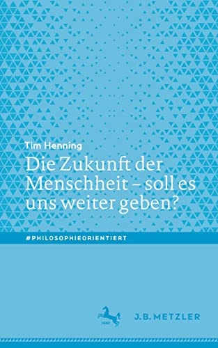 Die Zukunft der Menschheit – soll es uns weiter geben?