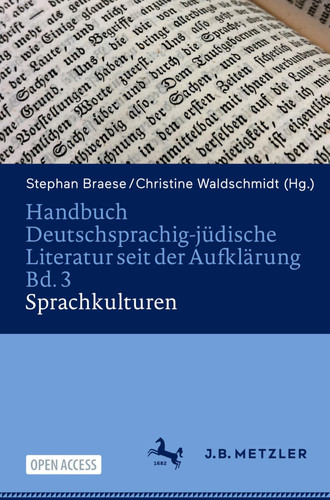 Handbuch Deutschsprachig-Jüdische Literatur Seit der Aufklärung Bd. 3: Sprachkulturen
