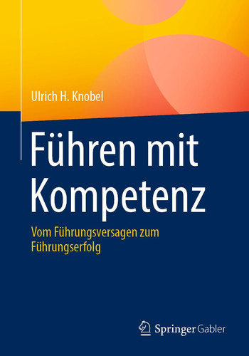 Führen Mit Kompetenz Vom Führungsversagen Zum Führungserfolg
