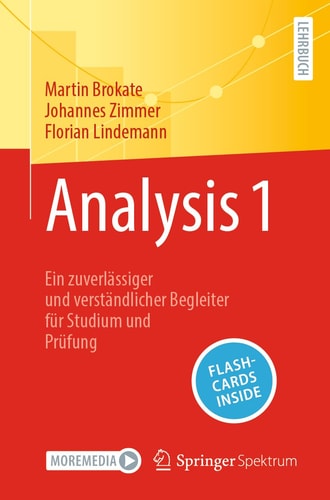 Analysis 1: Ein zuverlässiger und verständlicher Begleiter für Studium und Prüfung (German Edition)