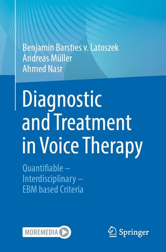 Diagnostic and Treatment in Voice Therapy Quantifiable - Interdisciplinary - EBM based Criteria