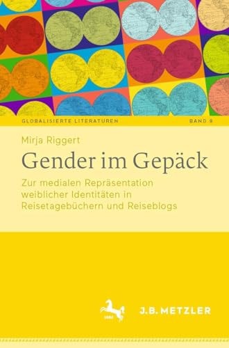 Gender Im Gepäck Zur Medialen Repräsentation Weiblicher Identitäten in Reisetagebüchern und Reiseblogs